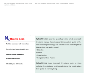 nexushealthlink.com: Nexus HealthCare : Nx Health-Link
NxHealth-Care is an innovative service that provides easy and convenient access to care for common diagnoses and treatments. 
Our mission is to give Fast Convenient Quality Care at affordable prices. 
NxHealth-Care clinics are run by certified nurse practitioners who utilize a proprietary software application that guides diag-nosis and treatment to assist in delivering top-quality care.