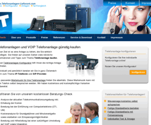 telefonanlagen-lieferant.com: Telefonanlagen | ISDN Telefonanlagen und VOIP Telefonanlage günstig kaufen
ISDN Telefonanlagen und VOIP Telefonanlagen sowie analog Telefonanlagen vom Fachmann. Telefonanlagen Lieferant Peter Rauter informiert Sie und hilft Ihnen die richtige Telefonanlage zu kaufen. Machen Sie den online Telefonkostenvergleich für Ihre VOIP Telefonanlage und ISDN Telefonanlagen. Telefonanlagen Lieferant Peter Rauter - Ihr Partner beim Kaufen Ihrer Telefonanlage