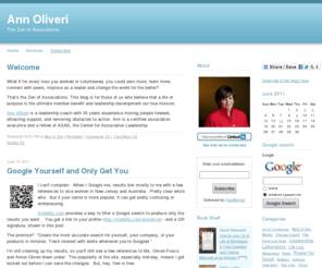 zenofassociations.info: Ann Oliveri
The Zen of Associations blog is for those of us who believe that a life of purpose is the ultimate member benefit.  

Ann Oliveri is a marketing coach and brand strategist who works with responsible association leaders and mission-driven entrepreneurs, mobilizing power for good.