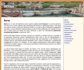 berna.info: Berna - Guida, Hotel Berna - Berna.info
Berna, capitale della Svizzera e città medievale a misura d'uomo. Guida turistica e informazioni su cosa vedere, su hotel e su viaggi a Berna.