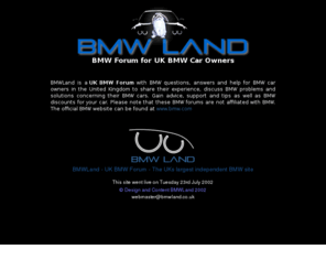 bmwland.co.uk: BMWLand: BMW Forum for UK BMW car owners | 1, 3, 5, 7, X, Z Series BMW forums
BMW Forum: BMWLand is the UK's largest BMW Forum with BMW car help, advice & BMW repairs. Questions & Answers with Fixes to BMW problems and BMW Members Discounts