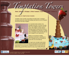 temptationtowers.com: Temptation Towers
Chocolate fountain for hire in the kent area. A touch of elegance to your special event.