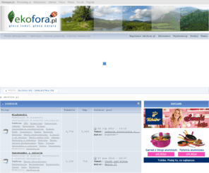 ekofora.pl: Forum. Fora. Forum  ekologiczne. Forum przyrodnicze.
Fora, forum online. Forum dyskusyjne o tematyce ekologicznej i przyrodniczej. Eko, ekologia, ochrona przyrody, ochrona środowiska, przyroda i środowisko.