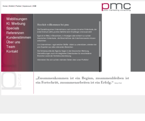 pmc-muenchen.de: Pütz Marketing Consulting - Home
PMC - Puetz Marketing Consulting ist eine schlagkräftige Full-Service Werbeagentur in Baldham / Münchner Osten. Das Portfolio umfasst sämtliche on-/offline Massnahmen.