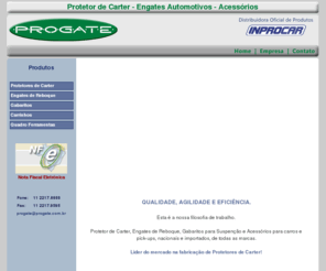 progate.com.br: PROTETOR DE CARTER - ENGATES AUTOMOTIVOS - ACESSóRIOS  - PROGATE
Engate, engates Automotivos, protetor de carter e acessórios para carros e pick-ups, nacionais e importados, de todas as marcas.