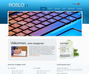 roslo.dk: Hjemmsider webdesign webshop søgeoptimering AdWords Pc hjælp
Roslo.dk tilbyder løsninger indenfor webdesign søgeoptimering hjemmesider AdWords pc hjælp og meget mere