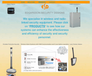 edgarsson.co.uk: Portable Security from Edgarsson Security Designs. Advanced Portable battery powered electronic intruder detection and cctv Security Systems.
Portable security specialist Edgarsson Security Designs for portable security, rapid deployment intruder detection, gsm alarms,and radio linked cctv systems for the security industry 