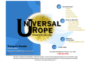 universalrope.com: Universal Rope Fabrication...Manufacturers of industrial net and custom rope products, cargo handling equipment, safety nets, web slings, dunnage air bag suppliers
Universal Rope Fabrication manufactures industrial nets and custom rope products such as cargo handling equipment, safety nets, web slings.  We supply and service dunnage air bags and liquid hauling equipment.