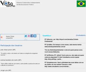 votoaberto.com: Voto Aberto - Sistema Colaborativo Independente de Monitoramento Político
Movimento Voto Aberto. Lutando pela transparência na política. Acesse e ajude a transformar o Brasil