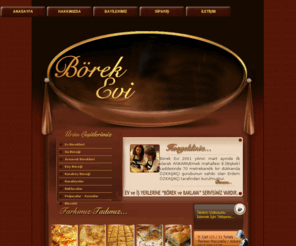 borekevi.com: ..:: BÖREK EVİ ::..   Börek evi, su böreği, ev börekleri, arnavut börekleri, köy böreği, kurabiye, baklava, açma, poğaça, ankara börek, karaköy böreği, ankara emek börek, ankarada börek, börek, emekte börek, özkaşıkçı börekçi, börekçi, ankarada börekçi, k - Börek evi, su böreği, ev börekleri, arnavut börekleri, köy böreği, kurabiye, baklava, açma, poğaça, ankara börek, karaköy böreği, ankara emek börek, ankarada börek, börek, emekte börek, özkaşıkçı börekçi, börekçi, ankarada börekçi, köy börekçisi, ankarada köy börekçisi, ankarada kol börekçisi, ankara su börekçisi,
Börek evi