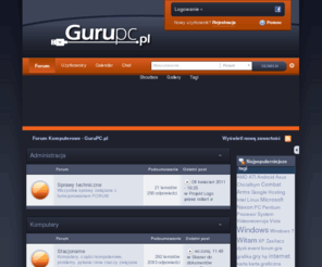 gurupc.pl: Forum Komputerowe dla każdego użytkownika internetu
Zapraszamy do działów poświęconych: hardware, oprogramowaniu na Windows i Linux, telefonom komórkowym, notebookom, grom PC czy tuningowi komputerów. Każdy znajdzie u nas pomoc i coś dla siebie.