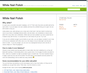 whitenailpolish.com: white nail polish | nails polish | opi |
White nail polish gives a luxurious and clean look on the fingernails. Choose neutral colors like pearl white or cream white as they will blend with anything.