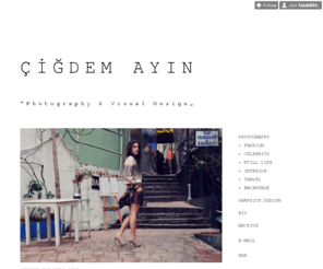 cigdemayin.com: ÇİĞDEM AYIN
Photography & Visual Design