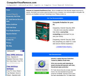 computervirusremove.com: Computer Virus Removal - Computer Virus Remove
We've compiled one of the internets' largest resources of reports, information and reviews (good and bad) of every computer virus removal program and guide