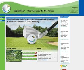 eagle-map.info: Eaglemap » Startseite
Eaglemap.ch - Golfplatz-Suche Schweiz und Deutschland