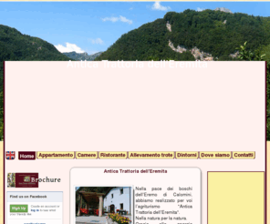 eremocalomini.it: Homepage - Agriturismo Ristorante - Antica Trattoria dell'Eremita
 Agriturismo Ristorante Antica Trattoria dell'Eremita vi accoglie in un ambiente unico, con un panorama mozzafiato!