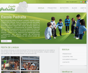 escolapedralta.net: Escola Pedralta
Escola Pedralta, escola d'Educació Infantil i Primària, Santa Cristina d'Aro (Girona).