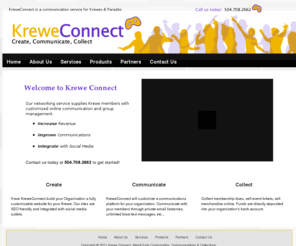 kreweconnect.com: Krewe Connect. Mardi Gras Organization, Communications & Collections.  - Krewe Connect of F&M VC - A Mardi Gras Organization, Communications & Collections Web Application. New Orleans, Baton Rogue, Shreveport, Houma
Krewe Connect of F&M VC - A Mardi Gras Organization, Communications & Collections Web Application. New Orleans, Baton Rogue, Shreveport, Houma  