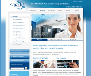 datacablers.co.uk: Smart: specialist, affordable installations in electrical, 
security, data and network projects.
SMART specialise in deployment of a broad range of networking, data and electrical projects across the UK and Europe.