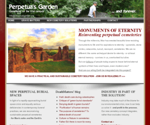 greengraves.org: Perpetua's Garden: TRULY PERPETUAL CEMETERIES - for the timeless needs of Man AND environment
Reconceiving perpetual cemeteries for Man's and the environment's needs