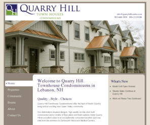 quarryhillcondos.com: Quarry Hill Townhouse Condominiums in Lebanon, NH
Quarry Hill Townhouse Condominiums is a brand new condo community in Lebanon NH consisting of 40 new townhome style condominiums in seven buildings.