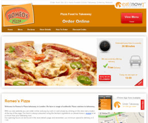 romeos-pizza.co.uk: Home | Romeo's Pizza | London | Online Takeaway Ordering | Powered by Eat It Now
Online takeaway food from Romeo's Pizza in London View our menu and order online! We offer a Range of foods including Pizza Food to Takeaway, so order your next takeaway online now!