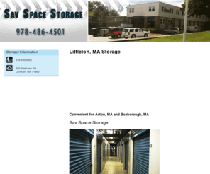 savespacestorage.com: Storage - Littleton, MA - Sav Space Storage
Sav Space Storage provides residential, business, and industrial storage services in Littleton, MA. Call 978-486-4501 for more information.