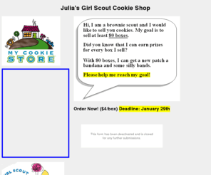 juliasgirlscoutcookieshop.com: Julia's Girl Scout Cookie Shop
Julia's Girl Scout Cookie Shop has the best cookie selling business for Girl Scouts.