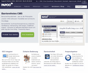 papoo.net: Web CMS Software | PHP CMS | Content Management System Software (CMS) | Suchmaschinenoptimiert (SEO) - www.papoo.de
Web CMS Papoo ist ein PHP CMS - SEO onPage eingebaut, verläßlicher Support, intuitive und einfache Bedienung und barrierefreier Quellcode zeichnen es aus. Zudem ist es schlank und flexibel - optimal für Ihre Webseite. Erfahren Sie mehr hier...