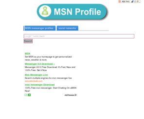 msnmessengerprofiles.com: MSN messenger profiles search | MSN search engine
MSN messenger whitepages and MSN search engine - the easy way to look up for MSN messenger profiles