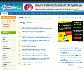 ufindbook.com: Free eBooks Download From RapidShare | Download Free eBooks
Free eBooks Download, RapidShare Download. Free eBooks, Easy Search, Fast and Reliable, uFindBook.com is a website for free download of ebooks, where you can enjoy rapidshare download of more than 200,000 titles categorized in format of pdf, chm, html and etc.