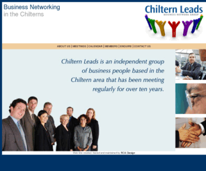 chilternleads.com: Chiltern Leads - an independent network group based in the Chilterns
Chiltern Leads is an independent group of business people based in the Chiltern area that has been meeting regularly for over ten years.