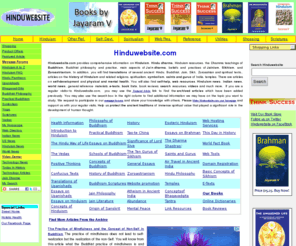 hinduwebsite.com: Hinduism, Buddhism, Jainism, Sikhism, Zoroastrianism and Other Resources
Hinduwebsite is a complete reference center on Hinduism, hinduism resources, hindu scriptures, Buddhism, Jainism, Sikhism, self development, spiritualism, shopping, and more