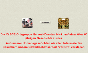 igbce-hervest-dorsten.info: Home
Gewerkschaftsarbeit, Mitgliederbetreung vor Ort, Bildungsarbeit