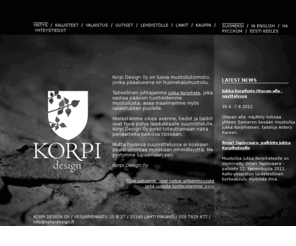 korpi-design.com: Korpi Design Oy - Kalusteet
Korpi Design Oy on luova muotoilutoimisto, jonka pääalueina ovat sisutusarkkitehtuuri ja huonekalumuotoilu