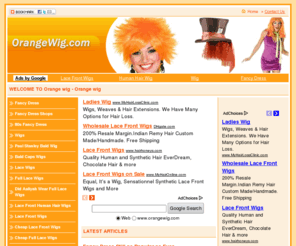 orangewig.com: Orange wig
Related articles for wigs, lace front wigs and full lace wigs