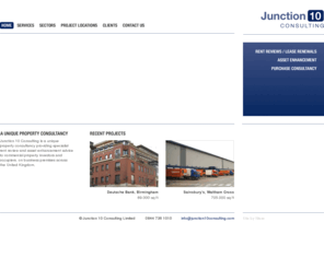 junction10consulting.com: Junction 10 Consulting Limited - Business space property consultancy
Established in 2008, Junction 10 Consulting is a unique property consultancy providing specialist rent review and asset enhancement advice to commercial property investors and occupiers, on business premises across the United Kingdom.