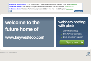 keywesteco.com: Future Home of a New Site with WebHero
Our Everything Hosting comes with all the tools a features you need to create a powerful, visually stunning site