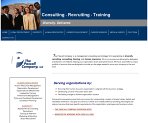 thepascallcompany.com: The Pascall Company
The Pascall Company is a management consulting and strategy firm focusing on diversity recruiting, diversity consulting and training, and human resource management.