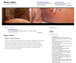 bodylotion.net: Body Lotion Moisturizers
learn about body lotion and how to select the best body lotion for your skin.