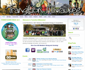 transitionmilwaukee.net: Transition Milwaukee - Rebuilding Community Resilience & Self-Reliance
Bringing the Head, Heart, and Hands of Greater Milwaukee together to transition to a sustainable future.