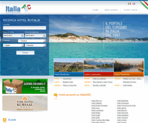 italiaabc.it: Hotel Italia Offerte Alberghi Italia Last Minute - ItaliaABC: Catalogo Hotel
ItaliaABC - Elenco di Hotel e Alberghi in tutta Italia e offerte last minute, informazioni sui punti di interesse da vedere in Italia.