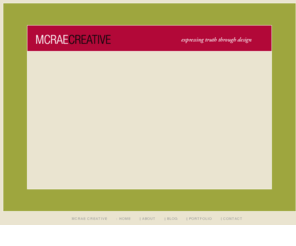 mcraecreative.com: MCRAE CREATIVE
McRae Creative Group is graphic design firm, specializing in brand identity, marketing collateral and advertising campaigns for a diverse clientele in the Carolinas.