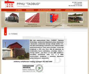 tadbud.com.pl: Producent blach - w ofercie blachodachówka, blacha trapezowa, pokrycia blaszane, blacha dachowa, akcesoria dachowe, kocioł - TADBUD
Jesteśmy producentem blaszanych pokryć dachowych, posiadamy również akcesoria do dachów. W naszej ofercie posiadamy również kotły miałowo węglowe. Zajmujemy się także usługami budowlanymi. 