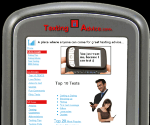 textingadvice.com: Texting advice, tips and text messaging secrets for everyone
text dating tips, text messaging advice, examples text, love notes, quotes, flirty texts