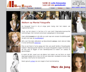 mentel.nl: Mentel Fotografie Zoetermeer, fotograaf voor bruidsfotografie en portretfotografie
De beste fotograaf in de regio! Voor bruidsreportages, trouwfotos, zwangerschapsfotografie, portretfotografie en commerciele fotografie bent u bij ons op het juiste adres. Kijk ook eens in onze webwinkel voor het bestellen van fotos op canvas!