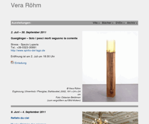 veraroehm.com: Vera Röhm, Bildhauerin.
Hinweise zu aktuellen und kommenden Ausstellungen