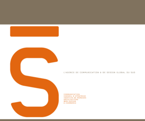agence-s.fr: L'Agence-S, agence de communication et de design global : identité visuelle, sites Internet, édition, conseil en communication
L’Agence-S est une agence de communication globale à Paris, Marseille, Montpellier, Lyon, Avignon. Notre expérience et notre savoir-faire nous permettent de maîtriser toutes les médias de communication. L’Agence S met à votre service une expérience nationale  qu’elle saura adapter à votre contexte, en vous apportant des solutions simples et pragmatiques. Elle possède une forte expertise dans les domaines : conseil & stratégie, communication, identité de marques, architecture, web design, e-commerce.