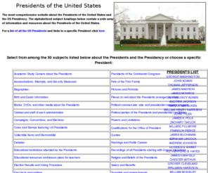 presidentsusa.net: Presidents
Presidents of the United States facts, presidential trivia, biographies, museums, scandals, speeches, research and information sources about U.S. Presidents