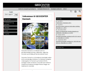 geocenter.dk: Velkommen til GEOCENTER  Danmark
Geocentret er et center for geovidenskabelig forskning, undervisning, rådgivning og formidling på højt internationalt niveau. Geocenter Danmark er et formaliseret samarbejde mellem de fire selvstændige institutioner: Danmarks og Grønlands Geologiske Undersøgelse (GEUS) og Geologisk Institut, Geografisk Institut, Geologisk Museum alle tre ved Københavns Universitet.